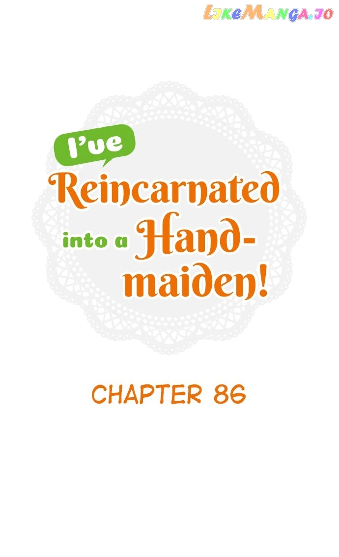 I've Reincarnated Into A Handmaiden! Chapter 86 1